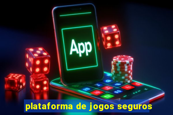 plataforma de jogos seguros